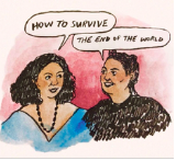Cartoon with two people saying, "How to survive the end of the world"