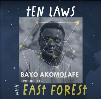 10 Laws with East Forest - Bayo Akomolafe