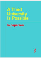 A Third University is Possible by la paperson